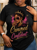 Crowned & Confident T-shirt