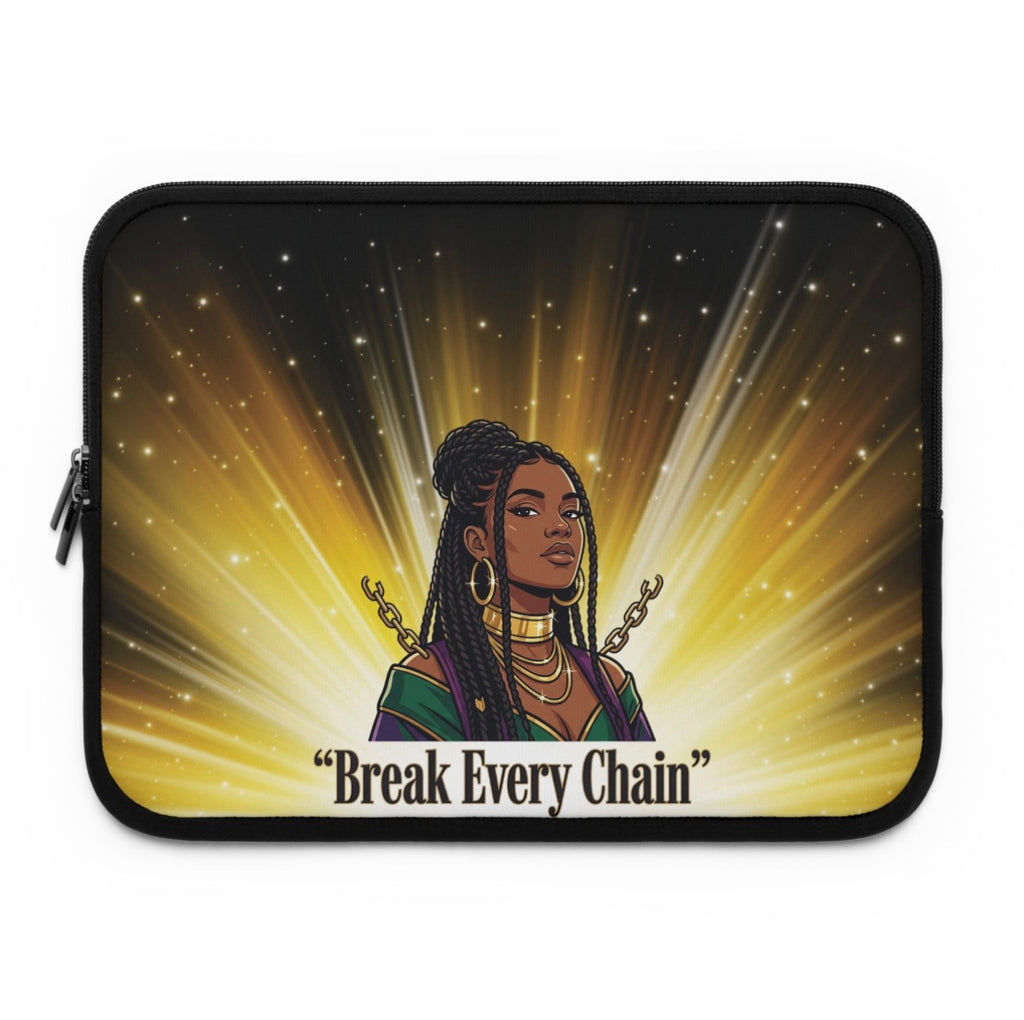 Break Every Chain Laptop Sleeve